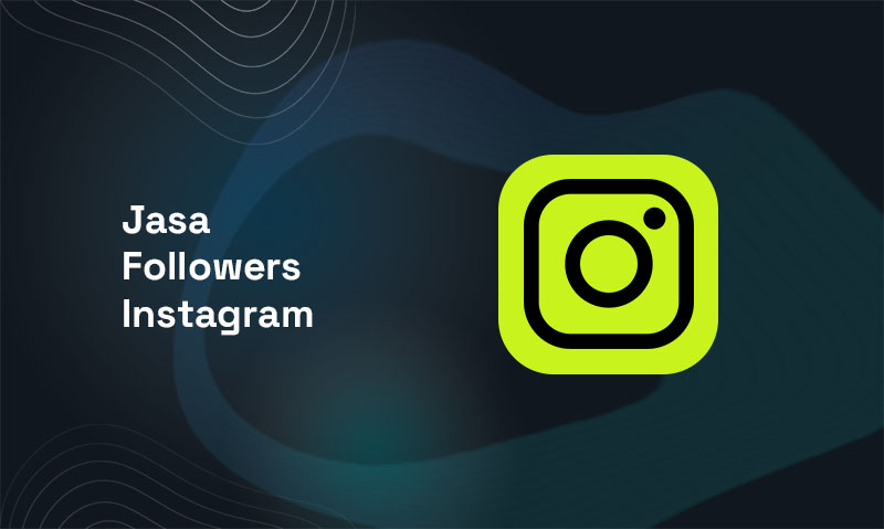 Layanan Jasa Followers Instagram