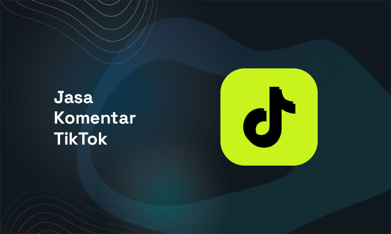 Layanan Jasa Komentar TikTok